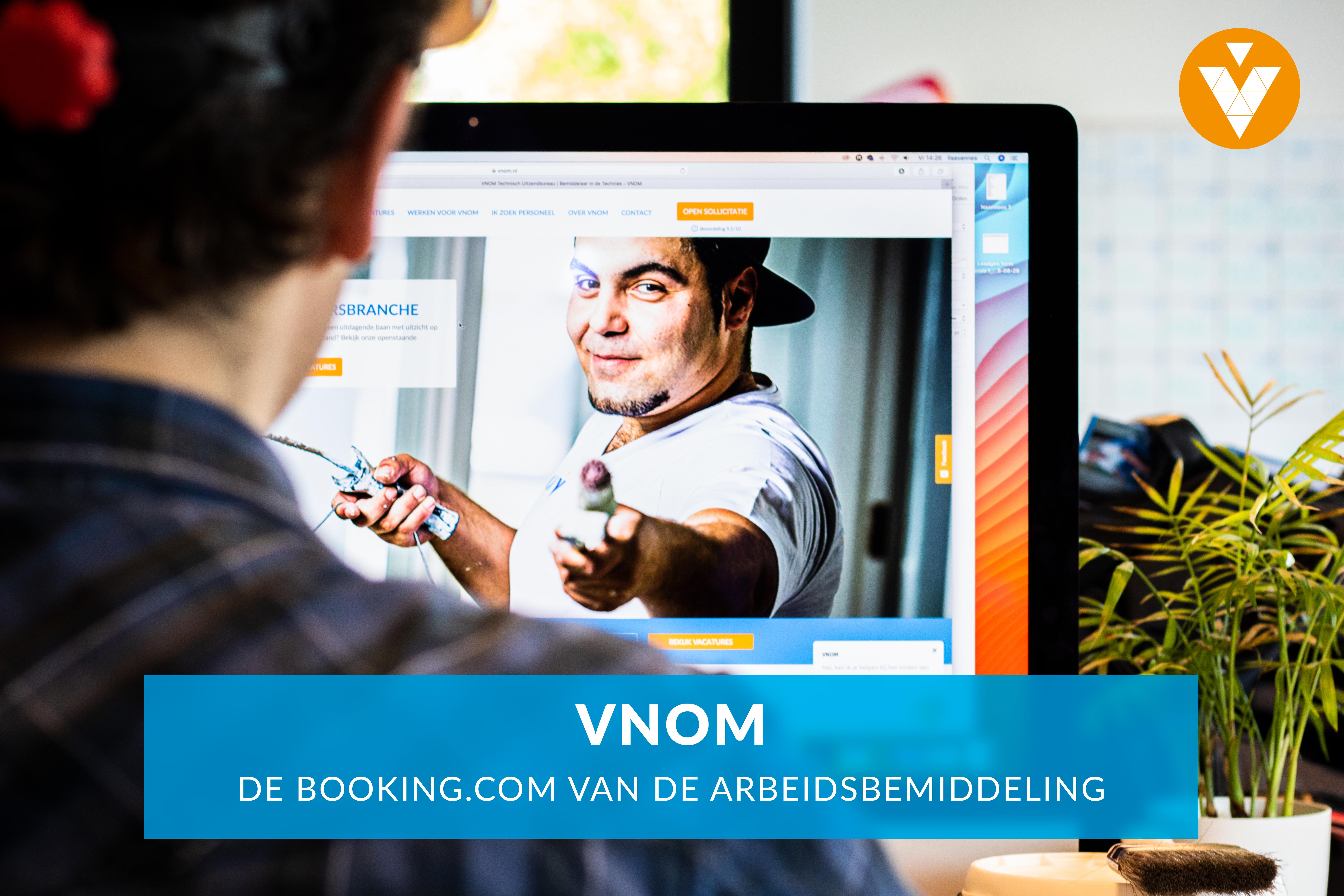 De Booking.com van de arbeidsbemiddeling (VNOM, een bemiddelingsbureau in de techniek & bouw)