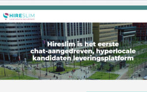 Zes vragen aan startup Hireslim: "Onze tool elimineert een aantal enorm tijdrovende stappen uit het recruitmentproces"