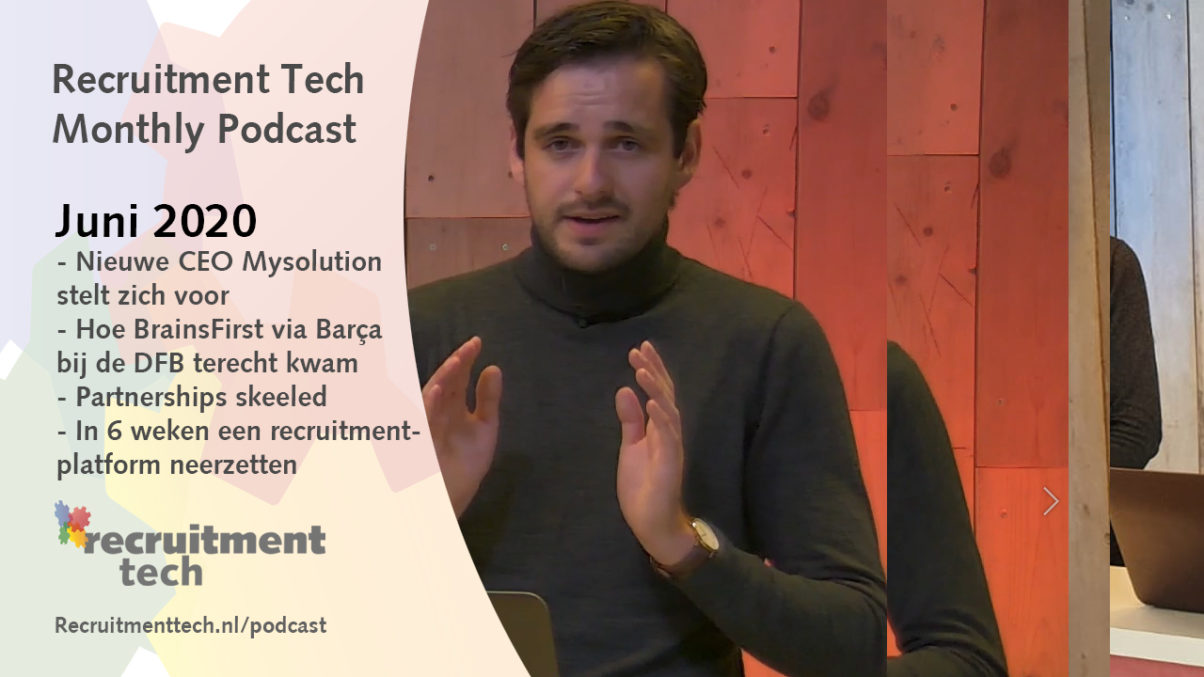 Recruitment Tech Monthly Juni: Nieuwe CEO Mysolution, BrainsFirst via FC Barcelona naar DFB, 'Bolier Talks Tech'