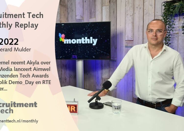 Recruitment Tech Monthly juli: overname Akyla, start inzenden Awards en gast Gerard Mulder