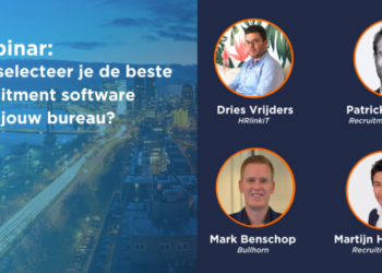 Recap: Hoe selecteer je de beste recruitment software voor jouw bureau?